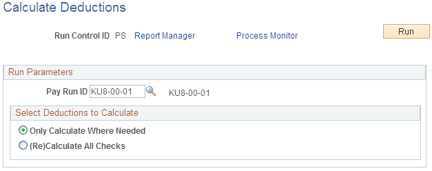 Calculate Deductions page for Step 1: Run the Calculate Deductions and Confirmation Processes